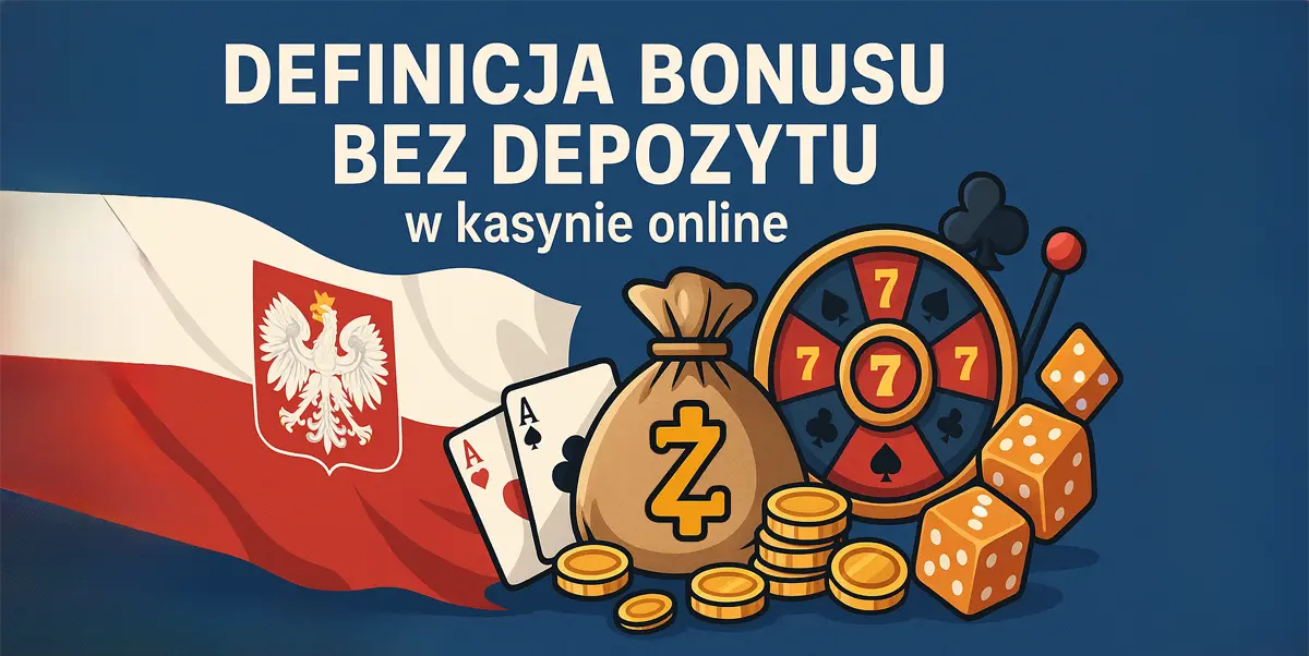 Definicja bonusu bez depozytu w kasynie online